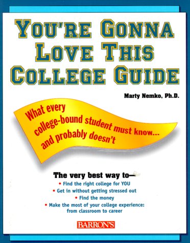 You're Gonna Love This College Guide (9780764108167) by Nemko, Marty