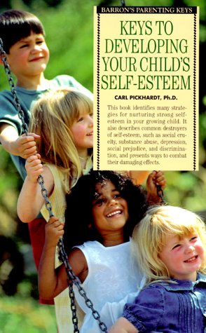 Beispielbild fr Keys to Developing Your Child's Self-Esteem (Barron's Parenting Keys) zum Verkauf von Wonder Book