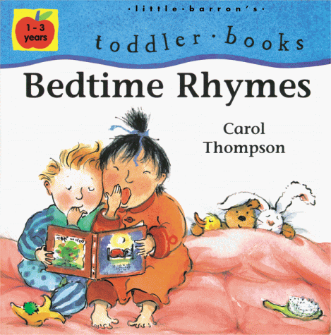 Bedtime Rhymes (Little Barron's Toddler Books) (9780764108617) by Thompson, Carol