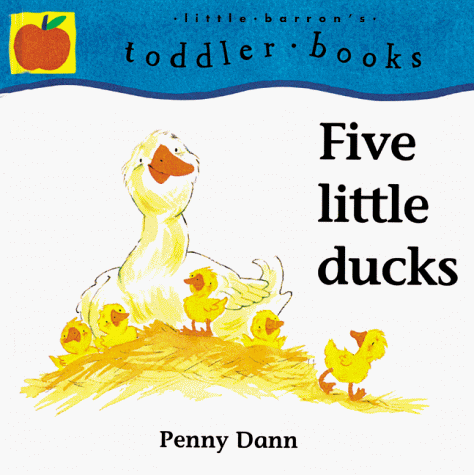 Five Little Ducks (Five Little Ducks and Mother) (9780764108686) by Dann, Penny