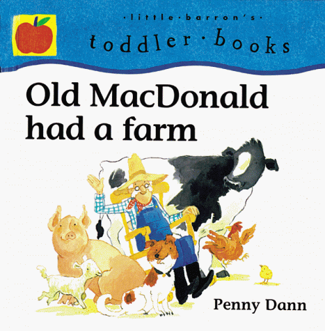 9780764108693: Old Macdonald Had a Farm (Old Macdonald and Farm Animals) -  Dann, Penny: 0764108697 - AbeBooks