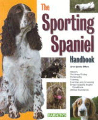Beispielbild fr Sporting Spaniel Handbook, The (Barrons Pet Handbooks) zum Verkauf von Goodbookscafe