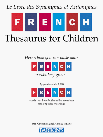 Imagen de archivo de French Thesaurus for Children a la venta por Better World Books