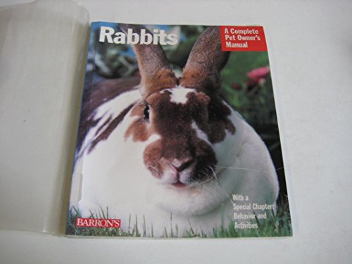 Rabbits: A Complete Pet Owner's Manual : Everything About Purchase, Care, Nutrition, Grooming, Behavior, and Training (9780764109379) by Wegler, Monika