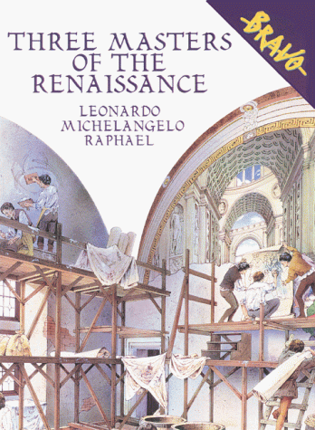 9780764109461: Three Masters of the Renaissance: Leonardo, Michelangelo, Raphael (BRAVO)