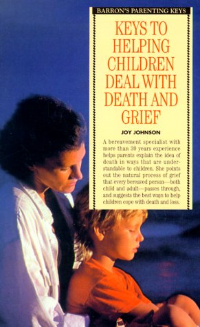 Beispielbild fr Keys to Helping Children Deal with Death and Grief zum Verkauf von Better World Books: West