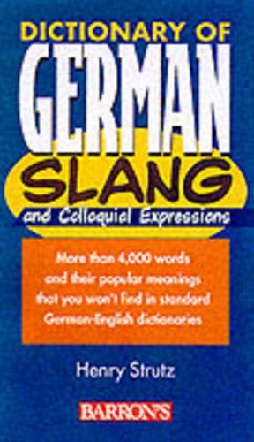 Beispielbild fr Dictionary of German Slang and Colloquial Expressions (Dict of Foreign Lang. Slang) zum Verkauf von Wonder Book
