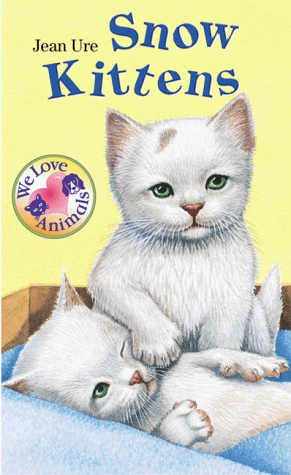 Stock image for Snow Kittens (We Love Animals) for sale by Wonder Book