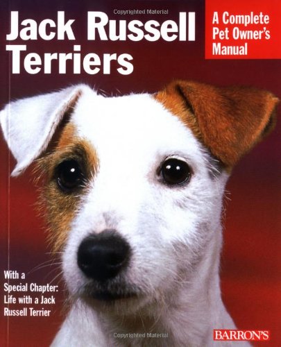 Imagen de archivo de Jack Russell Terriers: Everything About Housing, Care, Nutrition, Breeding, and Health Care (Complete Pet Owner's Manual) a la venta por BooksRun