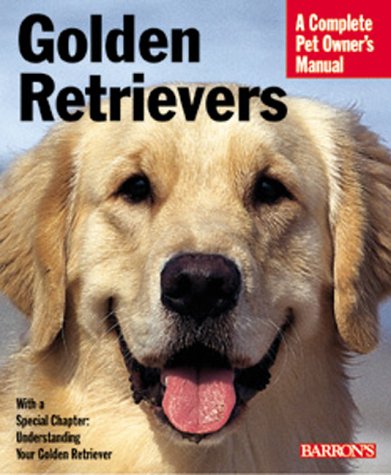 9780764110498: Golden Retrievers: Everything About Purchase, Care, Nutrition, and Behavior