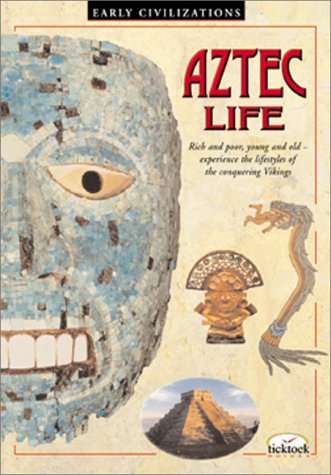 9780764110832: Aztec Life (Early Civilizations Series)