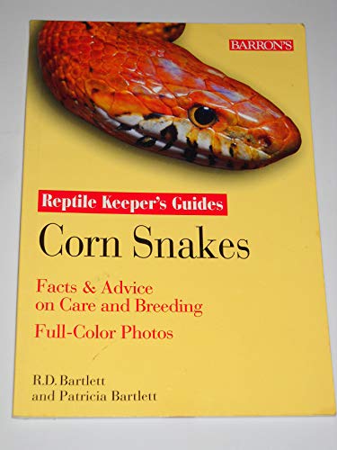 Corn Snakes: Reptile Keeper's Guide (Reptile Basics) (9780764111204) by Bartlett, Richard D.; Bartlett, Patricia