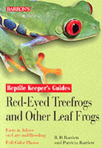 Reptile Keeper's Guides Red-Eyed Treefrogs and Other Leaf Frogs (9780764111228) by Bartlett, Richard D.