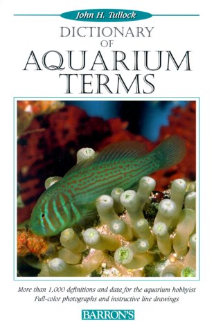 Imagen de archivo de Dictionary of Aquarium Terms a la venta por Blackwell's