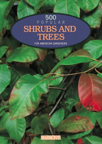Stock image for 500 Popular Shrubs & Trees for American Gardeners for sale by Wonder Book
