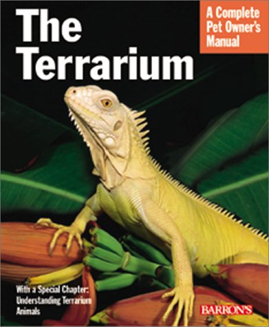 9780764111822: The Terrarium: With Full-Color Photographs (Complete Pet Owner's Manual)