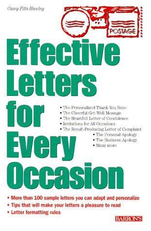 Beispielbild fr Effective Letters for Every Occasion: 100 Sample Personal Letters to Inspire Your Own Correspondence Needs zum Verkauf von Wonder Book