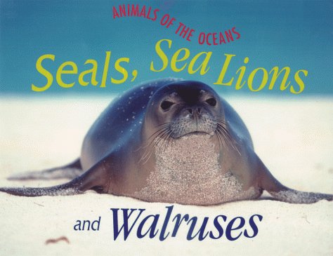 Imagen de archivo de Seals, Sea Lions and Walruses a la venta por Better World Books