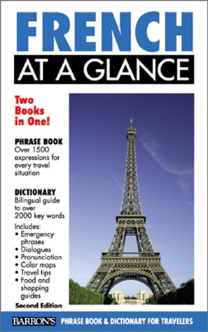 9780764112546: French at a Glance: Phrase Book & Dictionary for Travelers (At a Glance Phrase Books) (French Edition)