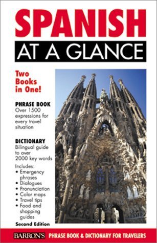 Stock image for Spanish at a Glance: Phrase Book & Dictionary for Travelers (At a Glance Foreign Language Phrasebooks) for sale by Once Upon A Time Books