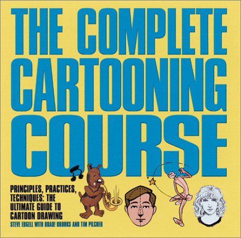 Stock image for The Complete Cartooning Course: Principles, Practices, Techniques for sale by Wonder Book