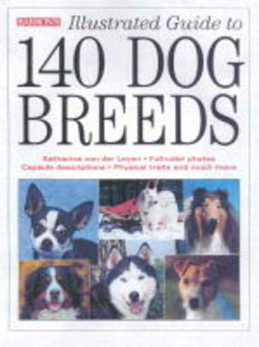 Beispielbild fr Illustrated Guide to 140 Dog Breeds zum Verkauf von Better World Books