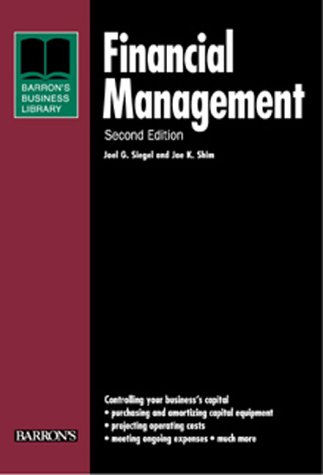 Financial Management (Business Library Series) - Shim, Jae K.,Siegel, Joel G.