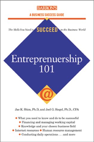 Imagen de archivo de Entrepreneurship 101 (Barron's Business Success Guides) a la venta por Wonder Book