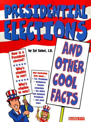 Stock image for Presidential Elections and Other Cool Facts for sale by Wonder Book