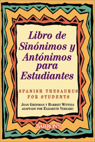 Stock image for Libro de sinonimos y antonimos para estudiantes/ Spanish Thesaurus for Students (Spanish Edition) for sale by Goodwill of Colorado