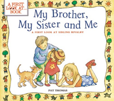 Imagen de archivo de My Brother, My Sister and Me : A First Look at Sibling Rivalry a la venta por Better World Books