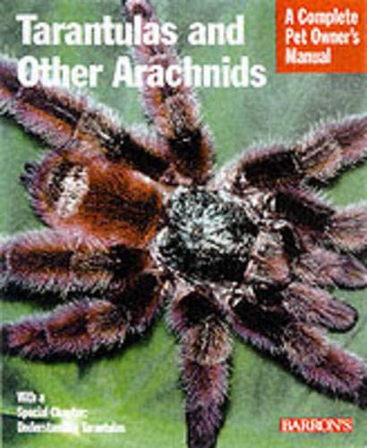 9780764114632: Tarantulas and Other Arachnids: Everything About Purchase, Care, Nutrition, Behavior, and Housing