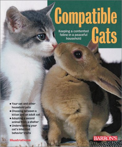 Beispielbild fr Compatible Cats: Keeing a Contented Feline in a Peaceful Household zum Verkauf von Half Price Books Inc.