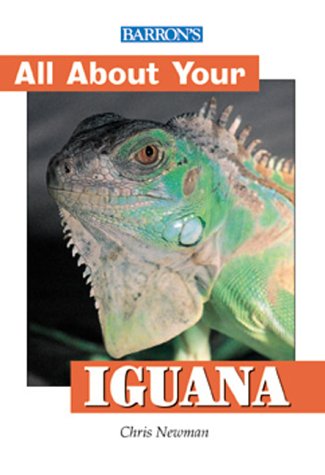 Imagen de archivo de All About Your Iguana (All About Your.Series) a la venta por BookShop4U