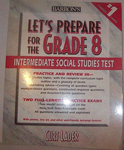 Beispielbild fr Let's Prepare for the Grade 8 Intermediate Social Studies Test (Barron's Let's Prepare for the Grade 8 Intermediate Social Studies Test) zum Verkauf von Irish Booksellers