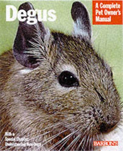 9780764116001: Degus: A Complete Pet Owner's Manual