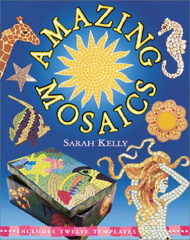 Stock image for Amazing Mosaics for sale by Adagio Books