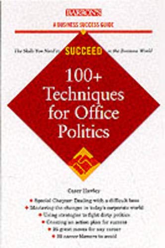 Beispielbild fr 100+ Tactics for Office Politics (Barron's Business Success Series) zum Verkauf von Wonder Book