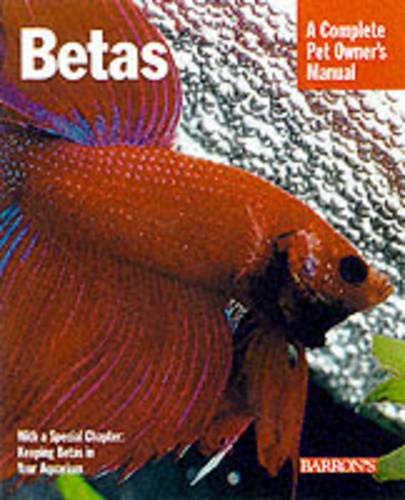 9780764116537: Bettas: Everything About History, Care, Nutrition, Handling, and Behavior