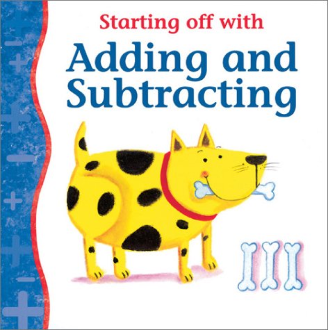 Imagen de archivo de Starting Off With Adding and Subtracting (Starting Off With Books) a la venta por Wonder Book