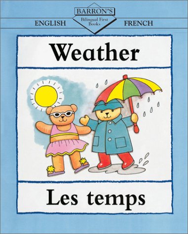 9780764116919: Weather/Les Temps (Bilingual First Books)