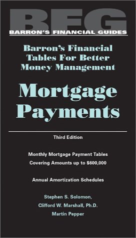 Beispielbild fr Mortgage Payments, Barron's Financial Tables, Third Edition (BARRON'S FINANCIAL TABLES FOR BETTER MONEY MANAGEMENT) zum Verkauf von Reliant Bookstore