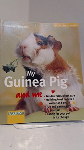 9780764118067: My Guinea Pig and Me (For the Love of Animals S.)