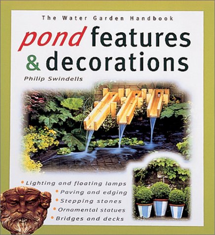 Beispielbild fr Pond Features and Decorations (Water Garden Handbooks) zum Verkauf von Wonder Book