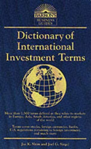 Imagen de archivo de Dictionary of International Investment Terms (Barron's Business Dictionaries) a la venta por GoldenDragon