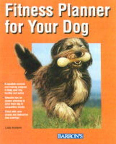 9780764118739: Fitness Planner for Your Dog