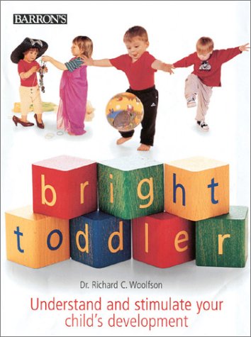 9780764118807: Bright Toddler: Understand and Stimulate Your Child's Development