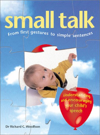 Imagen de archivo de Small Talk: From First Gestures to Simple Sentences a la venta por Wonder Book