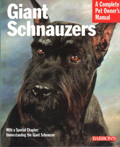 Stock image for Giant Schnauzers : Everything about Purchase, Care, Nutrition, Training, and Wellness for sale by Better World Books
