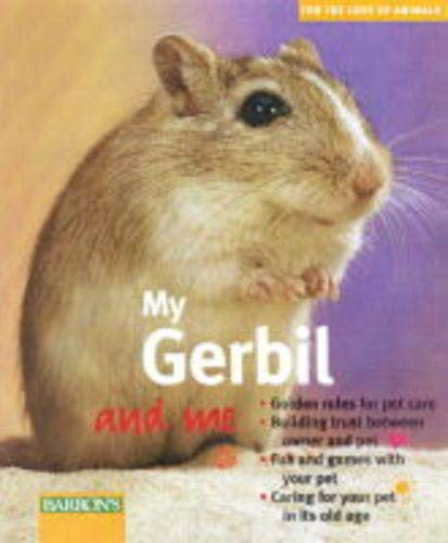 Stock image for My Gerbil and Me (For The Love Of Animals Series) for sale by Wonder Book